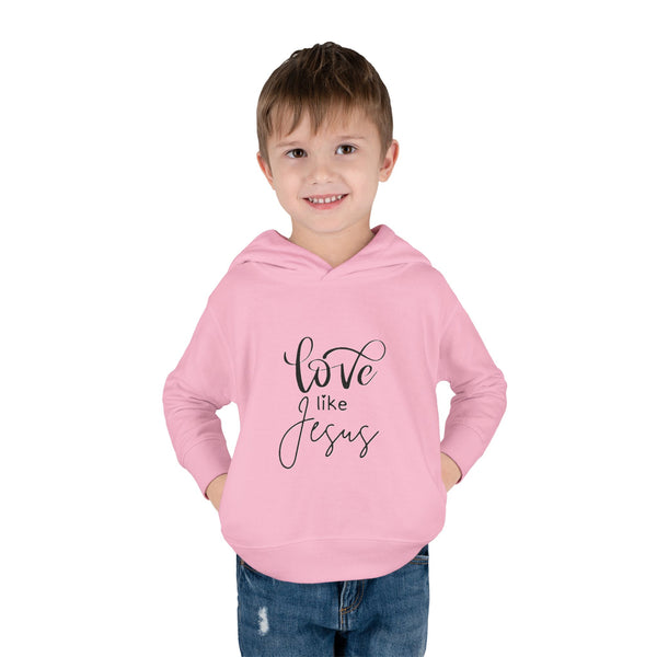 Toddler Pullover Fleece Hoodie - 'Love Like Jesus'