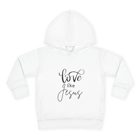 Toddler Pullover Fleece Hoodie - 'Love Like Jesus'