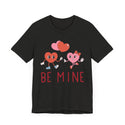 Unisex Jersey Short Sleeve Be Mine Valentine's Day Tee - 31