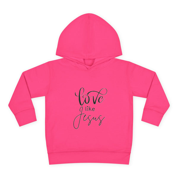 Toddler Pullover Fleece Hoodie - 'Love Like Jesus'