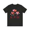 Unisex Jersey Short Sleeve Be Mine Valentine's Day Tee - 7