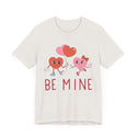 Unisex Jersey Short Sleeve Be Mine Valentine's Day Tee - 28