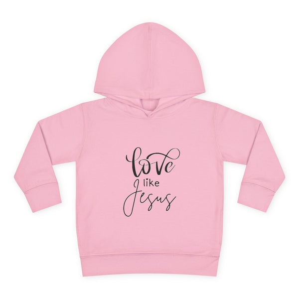 Toddler Pullover Fleece Hoodie - 'Love Like Jesus'