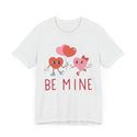 Unisex Jersey Short Sleeve Be Mine Valentine's Day Tee - 19