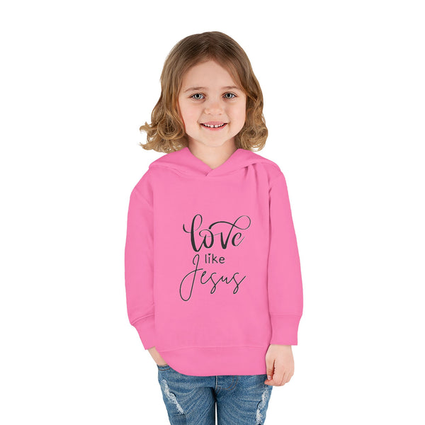 Toddler Pullover Fleece Hoodie - 'Love Like Jesus'