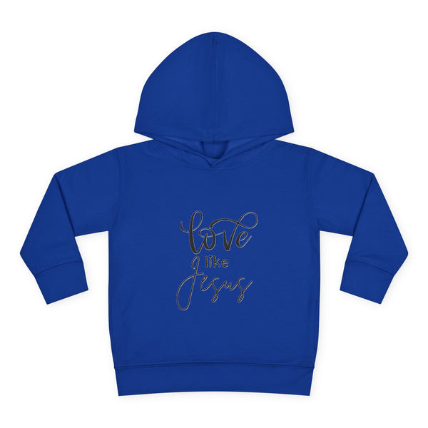 Toddler Pullover Fleece Hoodie - 'Love Like Jesus'