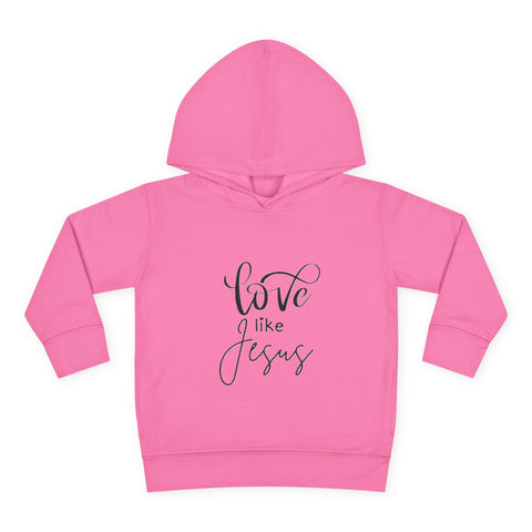 Buy raspberry Toddler Pullover Fleece Hoodie - &#39;Love Like Jesus&#39;